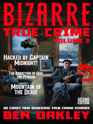 cover image of Bizarre True Crime Volume 2